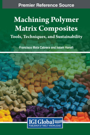 Machining Polymer Matrix Composites: Tools, Techniques, and Sustainability