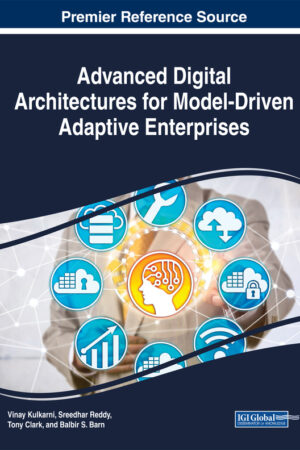 Advanced Digital Architectures for Model-Driven Adaptive Enterprises