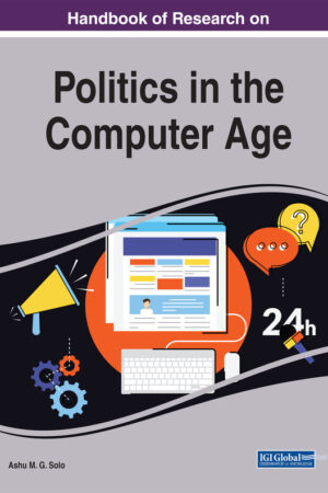 Handbook of Research on Politics in the Computer Age