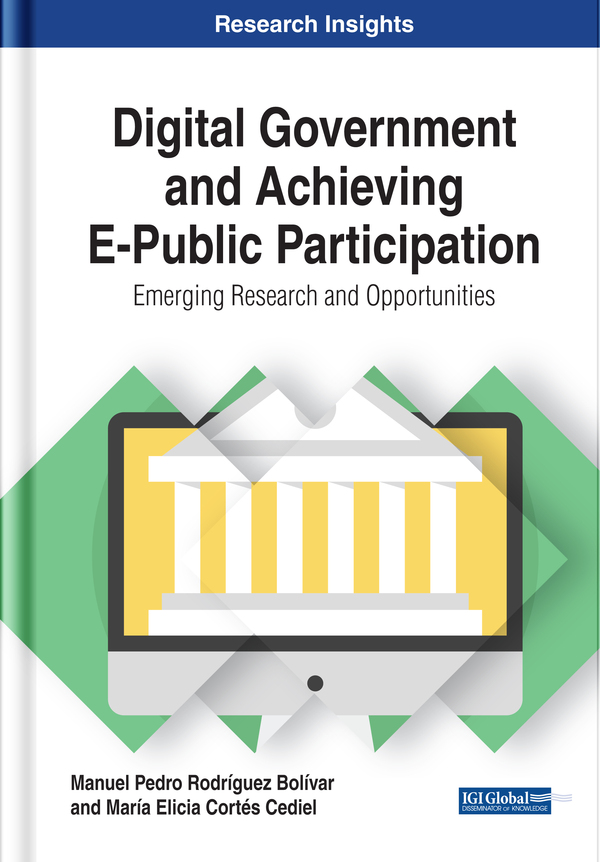 Digital Government and Achieving E-Public Participation: Emerging Research and Opportunities