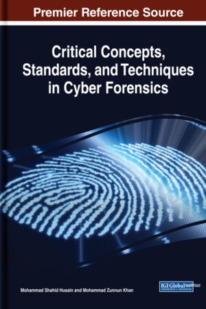 Critical Concepts, Standards, and Techniques in Cyber Forensics