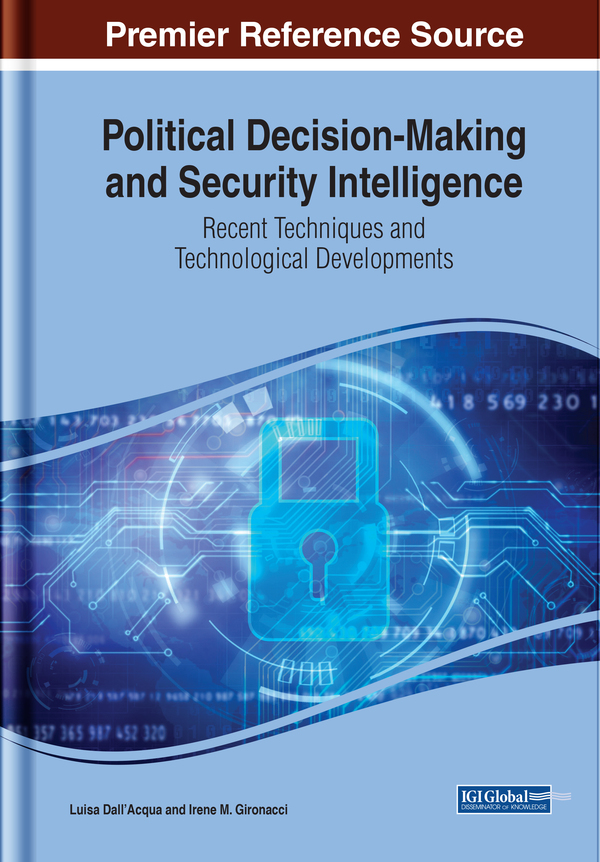 Political Decision-Making and Security Intelligence: Recent Techniques and Technological Developments