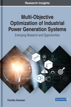 Multi-Objective Optimization of Industrial Power Generation Systems: Emerging Research and Opportunities