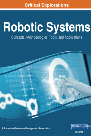 Robotic Systems: Concepts, Methodologies, Tools, and Applications