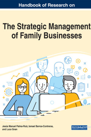 Handbook of Research on the Strategic Management of Family Businesses