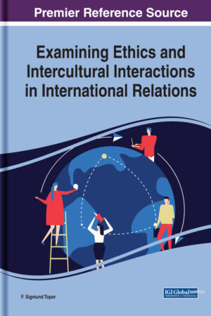 Examining Ethics and Intercultural Interactions in International Relations