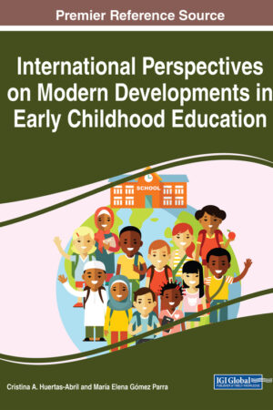 International Perspectives on Modern Developments in Early Childhood Education