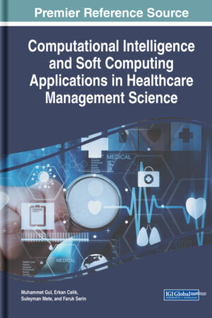 Computational Intelligence and Soft Computing Applications in Healthcare Management Science