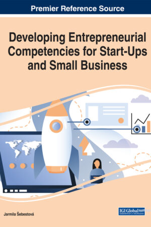 Developing Entrepreneurial Competencies for Start-Ups and Small Business