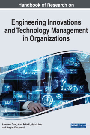 Handbook of Research on Engineering Innovations and Technology Management in Organizations