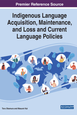 Indigenous Language Acquisition, Maintenance, and Loss and Current Language Policies