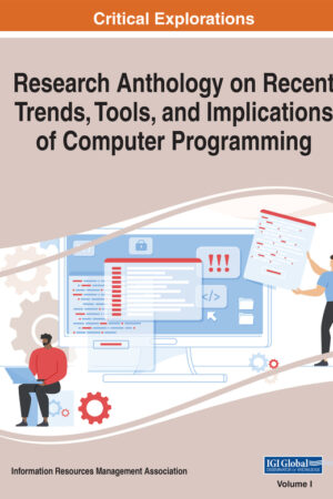 Research Anthology on Recent Trends, Tools, and Implications of Computer Programming