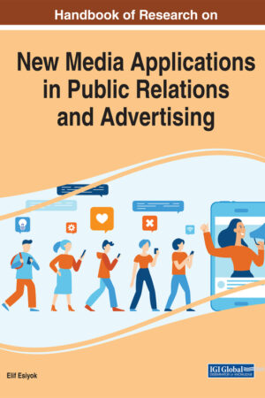 Handbook of Research on New Media Applications in Public Relations and Advertising