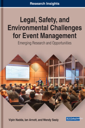 Legal, Safety, and Environmental Challenges for Event Management: Emerging Research and Opportunities