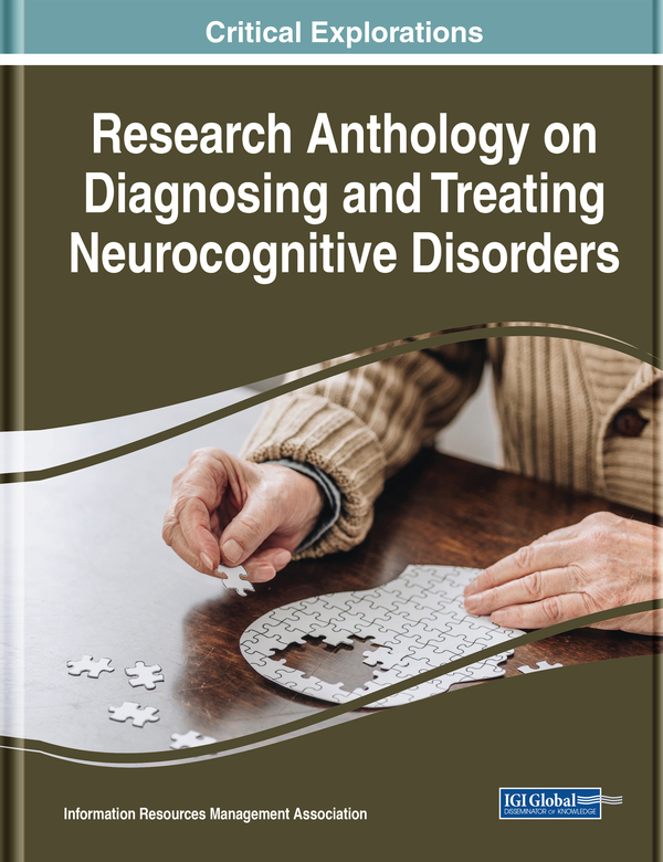 Research Anthology on Diagnosing and Treating Neurocognitive Disorders