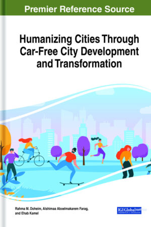 Humanizing Cities Through Car-Free City Development and Transformation