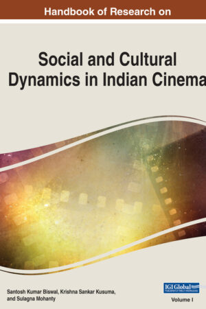Handbook of Research on Social and Cultural Dynamics in Indian Cinema