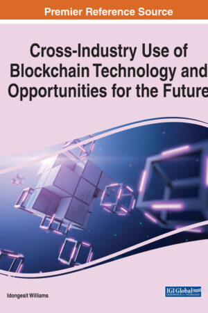 Cross-Industry Use of Blockchain Technology and Opportunities for the Future