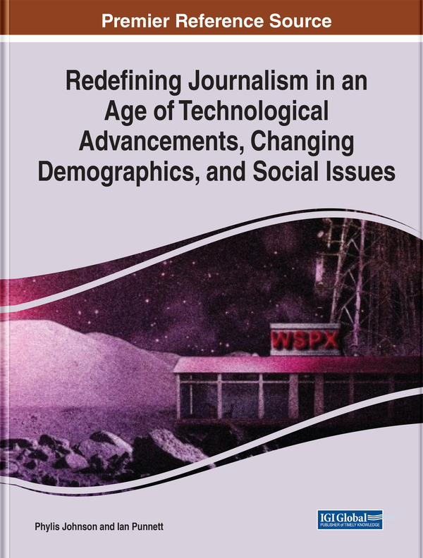 Redefining Journalism in an Age of Technological Advancements, Changing Demographics, and Social Issues
