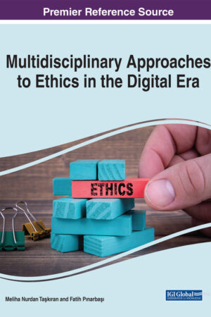 Multidisciplinary Approaches to Ethics in the Digital Era