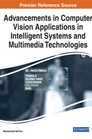 Advancements in Computer Vision Applications in Intelligent Systems and Multimedia Technologies