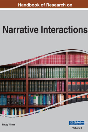 Handbook of Research on Narrative Interactions