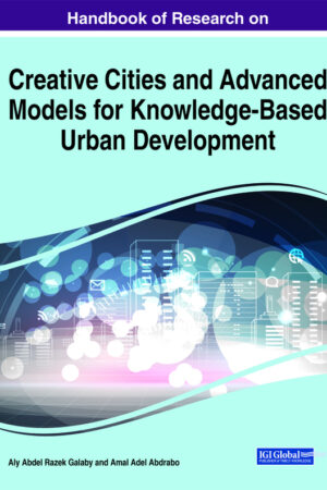 Handbook of Research on Creative Cities and Advanced Models for Knowledge-Based Urban Development