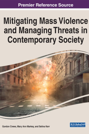 Mitigating Mass Violence and Managing Threats in Contemporary Society