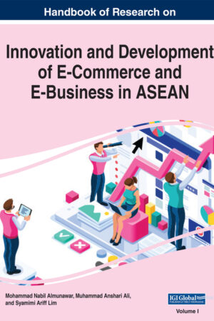 Handbook of Research on Innovation and Development of E-Commerce and E-Business in ASEAN