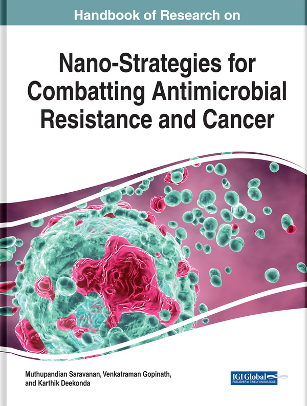 Handbook of Research on Nano-Strategies for Combatting Antimicrobial Resistance and Cancer