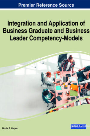 Integration and Application of Business Graduate and Business Leader Competency-Models