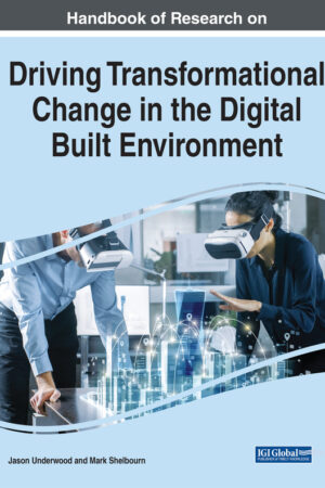 Handbook of Research on Driving Transformational Change in the Digital Built Environment