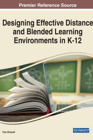 Designing Effective Distance and Blended Learning Environments in K-12