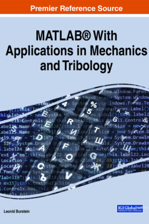 MATLAB® With Applications in Mechanics and Tribology