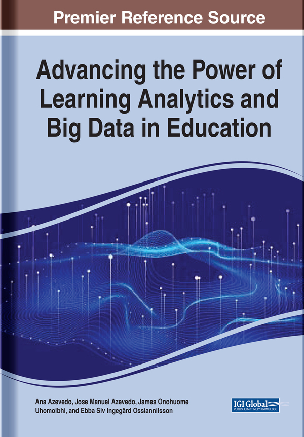 Advancing the Power of Learning Analytics and Big Data in Education