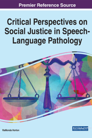Critical Perspectives on Social Justice in Speech-Language Pathology