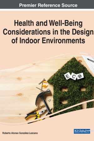 Health and Well-Being Considerations in the Design of Indoor Environments