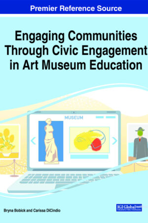 Engaging Communities Through Civic Engagement in Art Museum Education