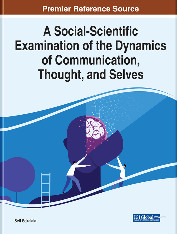 A Social-Scientific Examination of the Dynamics of Communication, Thought, and Selves
