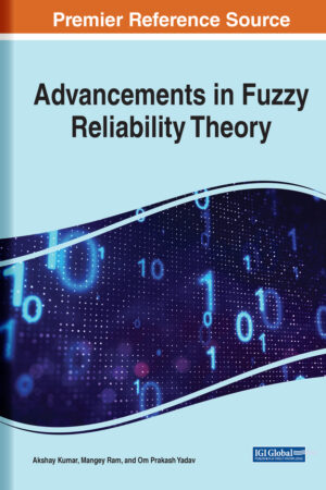 Advancements in Fuzzy Reliability Theory
