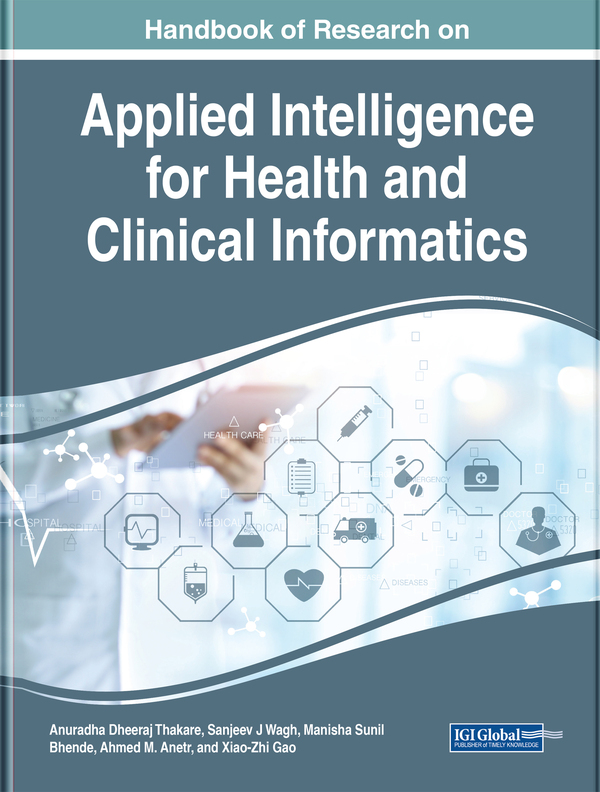 Handbook of Research on Applied Intelligence for Health and Clinical Informatics