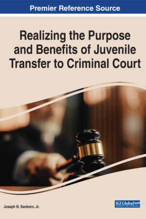 Realizing the Purpose and Benefits of Juvenile Transfer to Criminal Court