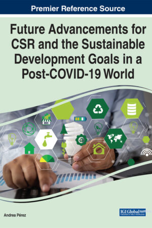 Future Advancements for CSR and the Sustainable Development Goals in a Post-COVID-19 World