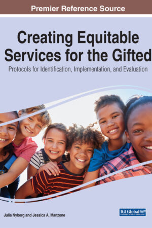 Creating Equitable Services for the Gifted: Protocols for Identification, Implementation, and Evaluation