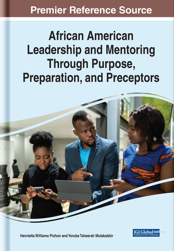 African American Leadership and Mentoring Through Purpose, Preparation, and Preceptors
