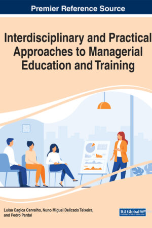 Interdisciplinary and Practical Approaches to Managerial Education and Training