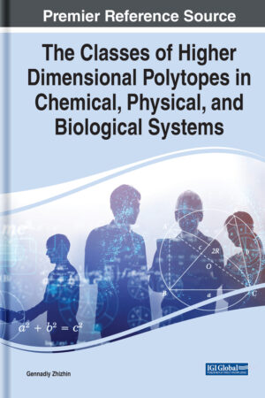 The Classes of Higher Dimensional Polytopes in Chemical, Physical, and Biological Systems
