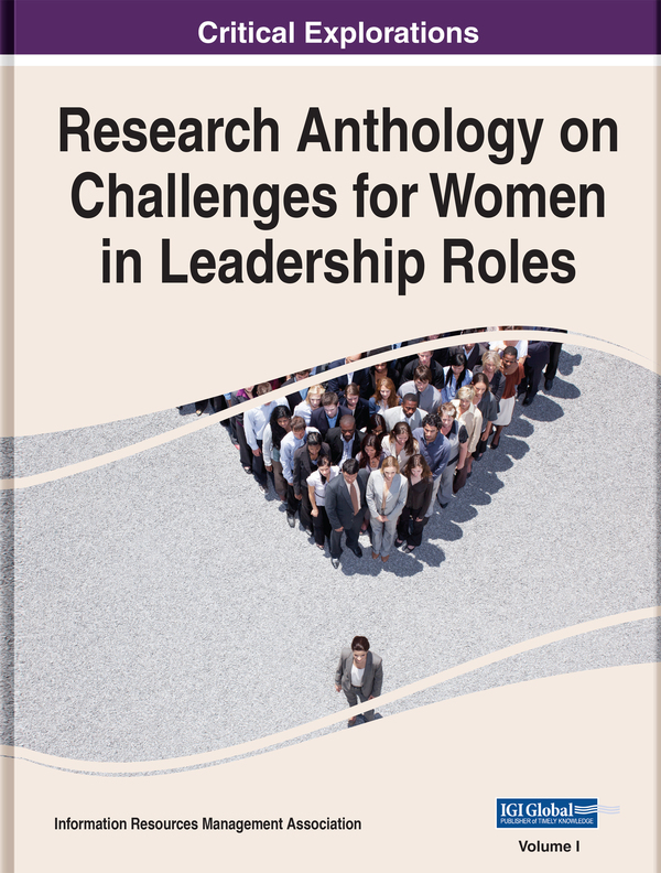 Research Anthology on Challenges for Women in Leadership Roles