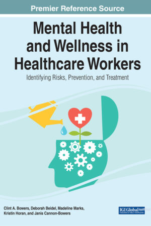 Mental Health and Wellness in Healthcare Workers: Identifying Risks, Prevention, and Treatment