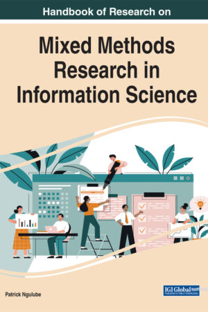 Handbook of Research on Mixed Methods Research in Information Science